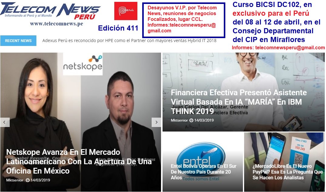 PeruTelecom's tweet image. Las noticias TI la “Edición 411” de:
telecomnews.pe  
Locales: Financiera Efectiva presentó asistente virtual basada en IA “MARÍA” en IBM THINK 2019, Entel Bolivia operara en el Sur de nuestro país durante 20 años.