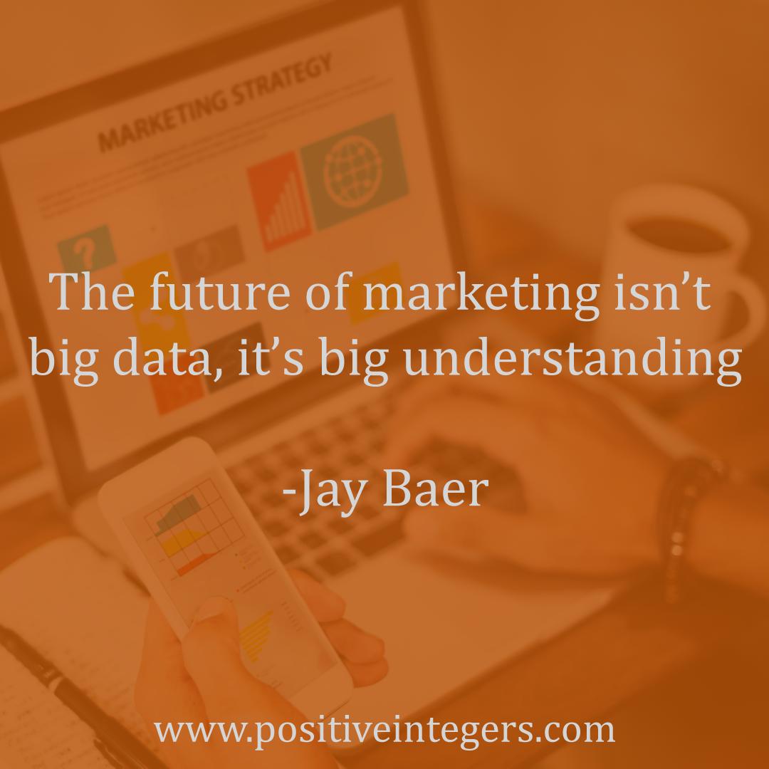 PositiveInt_Pi's tweet image. The future of marketing isn’t 
big data, it’s big understanding #pi #positiveintegers #bigdata #data #marvellomonday #teampi #quotes #dataquotes