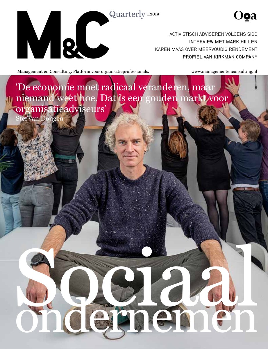 Nieuwe M&amp;C Quarterly over Sociaal Ondernemen. Stef van Dongen @issuedriven: 'Juist adviseurs kunnen het voortouw nemen in de transformatie naar de nieuwe economie'. Op naar meer maatschappelijk rendement! managementenconsulting.nl/nieuws/algemee…