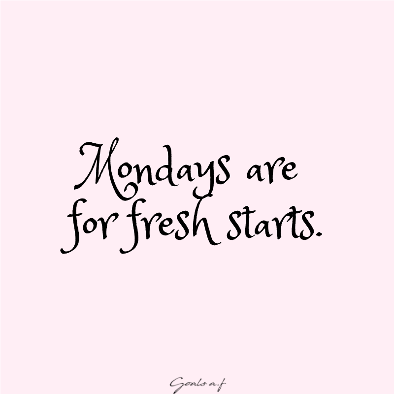 Goalsafco's tweet photo. Mondays are for fresh starts.
.
.
.
#goalsafco #happymonday #freshstart #newbeginning #bossbabe #inspiration #newgoals # motivation https://t.co/w203rgZzZN