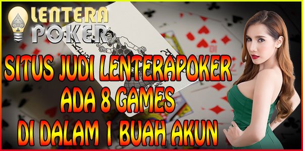 Lenterapoker.com agen poker dan domino online terpercaya indonesia