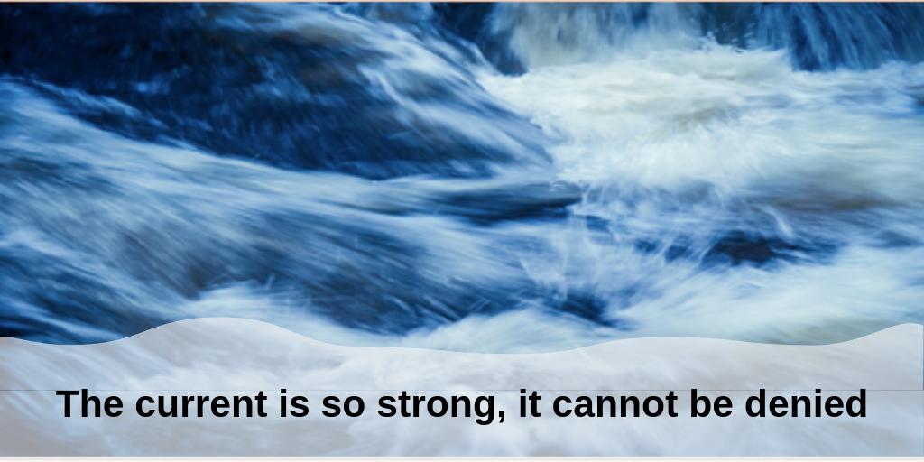 Manage_one's tweet photo. Trends evolve and become part of our customer’s expectation. Ignoring or fighting them is like swimming upstream against a current stronger than you. https://t.co/mktJiTKG8Z