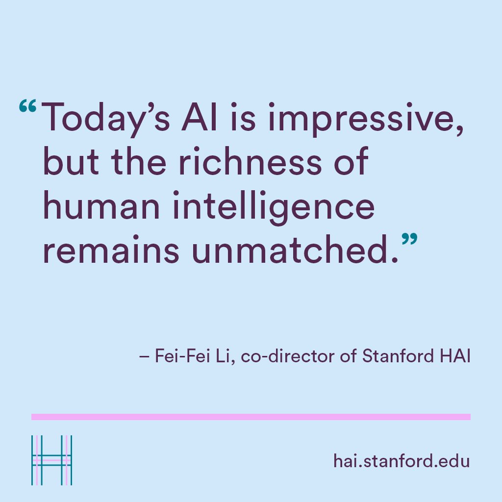 Stanford HAI (@stanfordhai) on Twitter photo .<a href="/drfeifei/">Fei-Fei Li</a>: AI has developed some truly remarkable capabilities in recent years, but it remains light years behind the nuance, subtlety and flexibility of our own intelligence. #StanfordHumanAI .<a href="/drfeifei/">Fei-Fei Li</a>: AI has developed some truly remarkable capabilities in recent years, but it remains light years behind the nuance, subtlety and flexibility of our own intelligence. #StanfordHumanAI