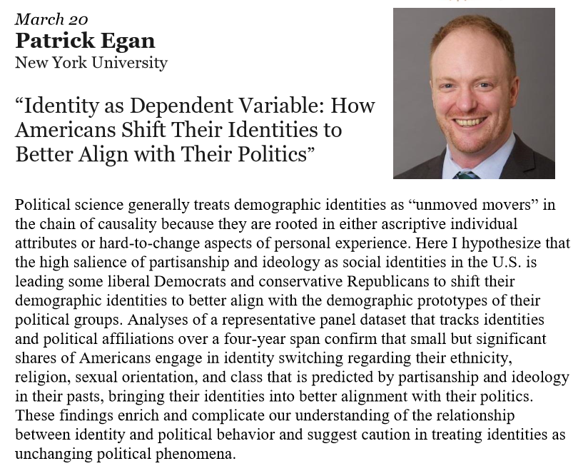 TranspopEu's tweet photo. We are delighted to welcome @Patrick_J_Egan , from @nyuniversity , to our Speaker Series. His talk is titled “Identity as Dependent Variable: How Americans Shift Their Identities to Better Align with Their Politics”. Please join us this Wednesday at 1:00 PM at @uc3m https://t.co/hdqkAW9Vxf
