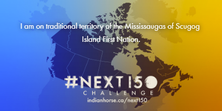 I am on traditional territory of the Mississaugas of Scugog Island First Nation. Find out #OnWhoseLand you are by taking the #next150 challenge. next150.indianhorse.ca