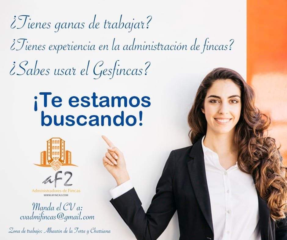 AF2afinca2's tweet image. ¿TIENES GANAS DE TRABAJAR?
Estamos buscando a una persona para la zona de Marbella,y otra para Málaga y alrededores (Churriana , Alhaurin de la Torre, Torremolinos etc..)
¡¡COMPARTID!!
¡CONTACTANOS! 📲

AFINCA2 Administradores de Fincas