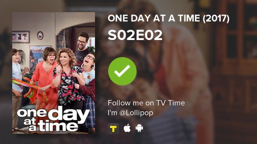 Laetey's tweet photo. I've just watched episode S02E02 of One Day at a Tim...! #tvtime https://t.co/DzXqON94mG https://t.co/idoKbLRmzy
