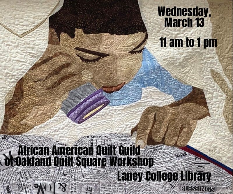African American Wednesday Blessings Laney Library On Twitter: "Make A Quilt Square With The African American  Quilt Guild Of Oakland At Laney Library Wednesday, March 13Th, From 11 Am  To 1 Pm. Materials Will Be Supplied