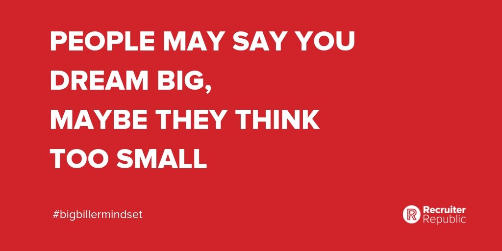 RecRepublic's tweet photo. Don't let your dreams be dampened by other people with small mindsets! 

Have dreams!

Have MASSIVE dreams and go get them!

#BigBillerMindset #MondayMotivation #GetItDone #Recruiters #RecruitmentLife #Instagood #Recruitment #empoweringrecruiters #rec2rec https://t.co/bFnFhxeqyg