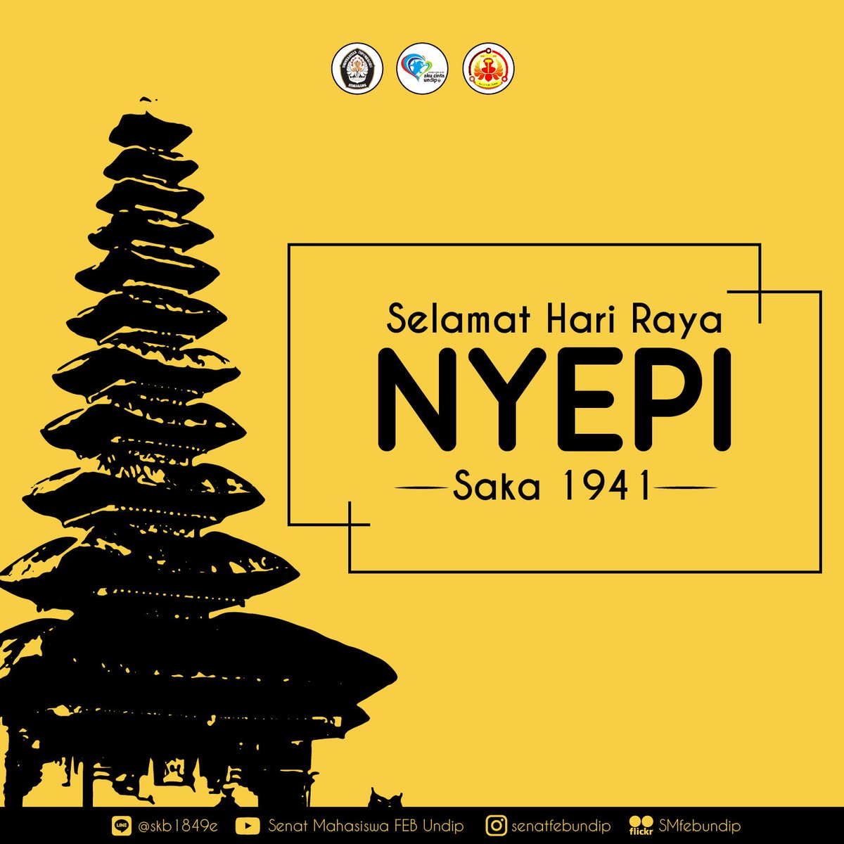 [SELAMAT HARI RAYA NYEPI 1941]

Suara terindah adalah keheningan, nada paling harmoni adalah keheningan. Selamat melaksanakan Catur Brata Penyepian. Semoga semuanya memperoleh kedamaian dan kerahajengan.

BKSAP
Senat Mahasiswa
Fakultas Ekonomika dan Bisnis
Universitas Diponegoro
