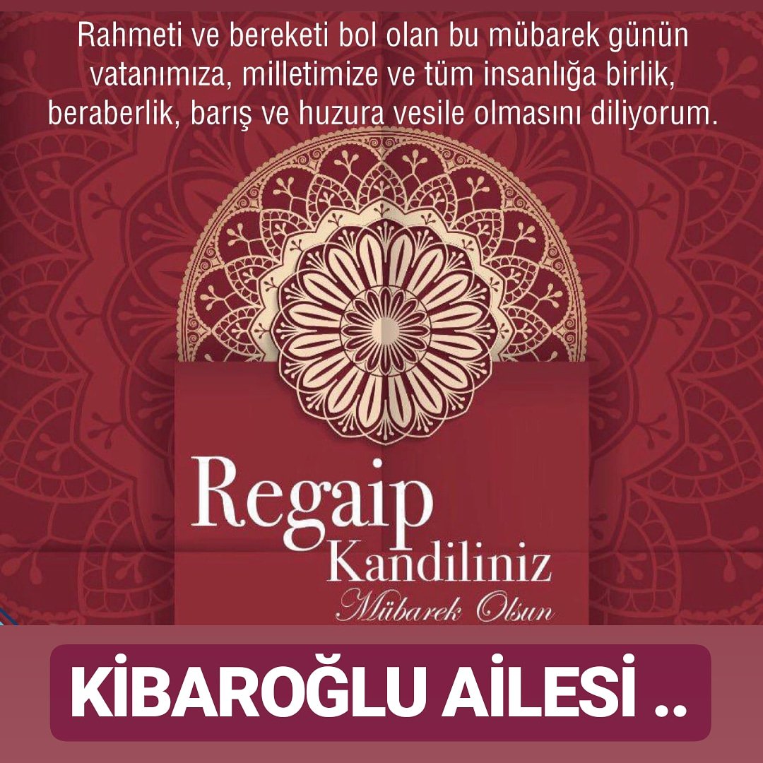 kibarogluinsaat's tweet photo. Herkese hayırlı, güzel, bereketli kandiller dileriz... #Kibaroglu #KibaroğluAilesi #RegaipKandili ... https://t.co/fSavV7GF43