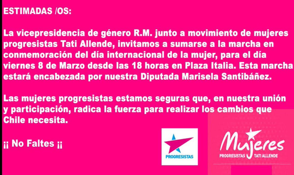 PROgresistasRM's tweet photo. Invitamos a todas y todos #LosProgresistas, adherentes   Simpatizantes,  a sumarse a la marcha, en conmemoración del día internacional de la mujer,  el Viernes 8 de Marzo a las 18:00 hrs. Nos juntamos en Plaza Italia ✊ https://t.co/Ye2545mucZ