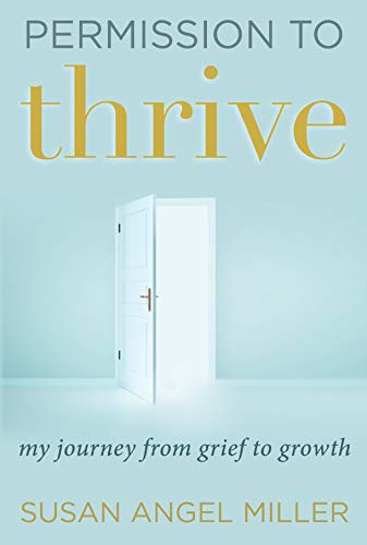 I'd love to donate some copies of Permission to Thrive: My Journey from Grief to Growth to an organization that needs them. If you belong to that organization, let me know what you do and how my book can help. Please share this message with anyone who might be interested!