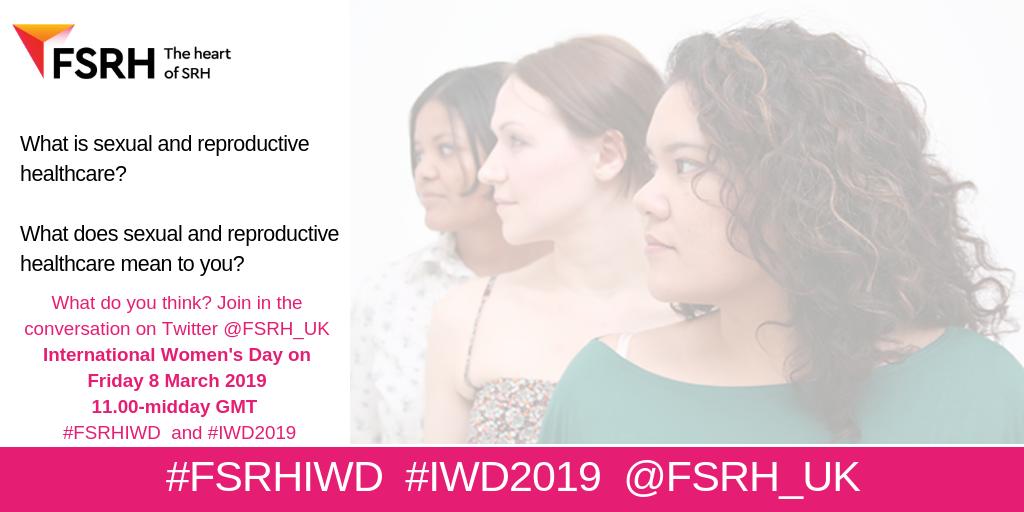 COSRH_UK's tweet photo. We're looking forward to #IWD2019 tomorrow and we hope you'll join us for a chat about #FSRHIWD and #SRH between 11.00-midday GMT. https://t.co/jE8oiMKkNQ