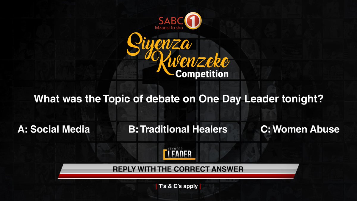 Official_SABC1's tweet photo. Here’s your final question for the night based on tonight’s episode of @OneDayLeader 

(include hashtags #Leader and #SiyenzaKwenzeke in your answer) https://t.co/ZeIut8hYtR