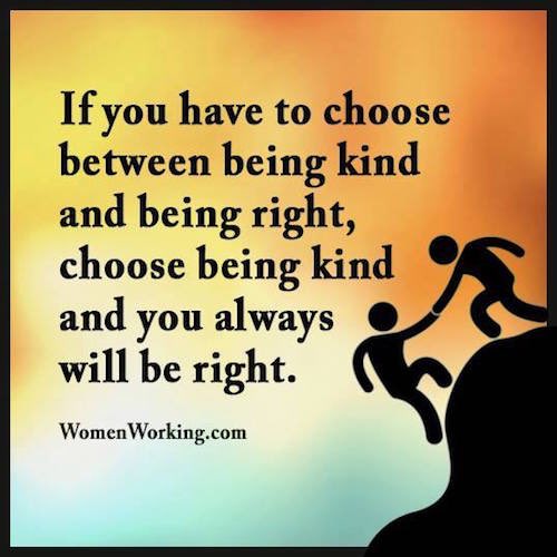 DRWAT20's tweet photo. There is no victory in being right at the expense of kindness... https://t.co/cRWjp0Ojgv