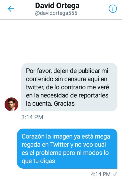 DavidOrtegaFan's tweet photo. Ni modos niños este señor ya me reporto ni modos lo que diga el señor personas como este no se merece ser fanáticos de el sorry aquí termina la cuenta https://t.co/L79Fj7FWXx