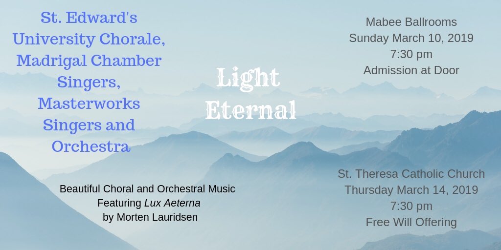 StEdwardsMusic's tweet photo. Come hear great choral and orchestral music by St. Edward's fine musicians. It's the Spring 2019 Masterworks project Sunday March 10 and Thursday March 14! Light Eternal! https://t.co/AON9OxtmqL