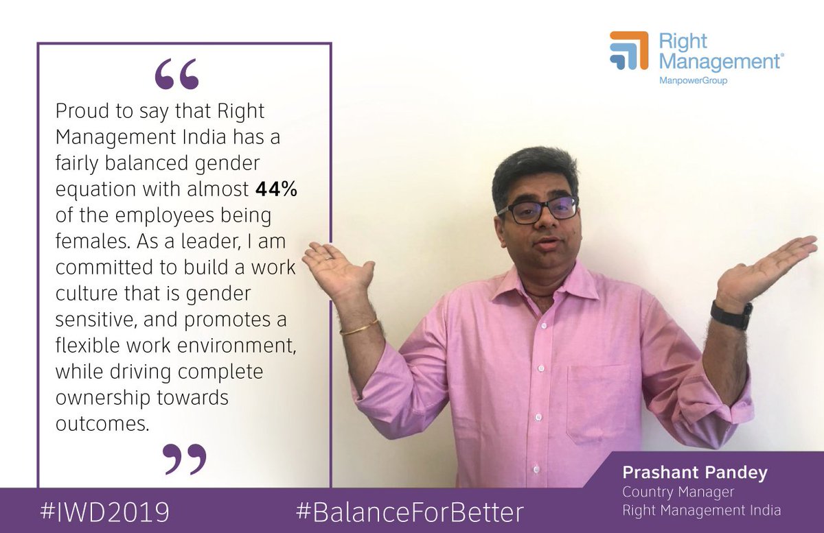 "Proud to say that Right Management India has a fairly balanced gender equation with almost 44% of the employees being females." says <a href="/prashpandey6/">Prashant Pandey</a> Country Manager <a href="/Right_India/">Right Management IN</a>   #IWD #BalanceforBetter  #IWD2019
