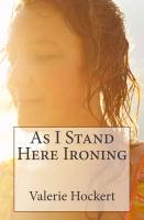 MoochersinCrime's tweet photo. There seems to be a bigger interest in AS I STAND HERE IRONING by VALERIE HOCKERT, which is also available in play format. Is there anyone looking for a play??….it is more of a monologue. Then here is it what are you looking for.
#VALERIEHOCKERT #ASISERIES https://t.co/ygpylk75Bv