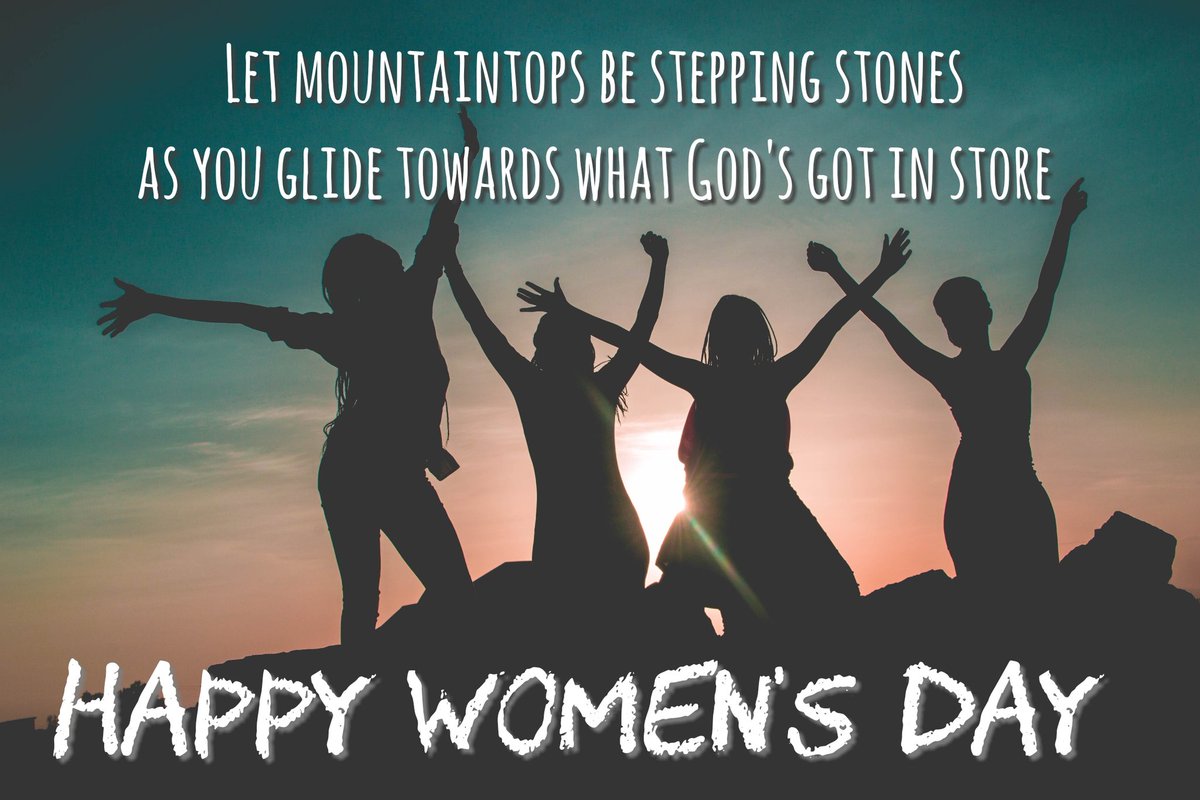 Let #mountaintops be #steppingstones as you glide towards what God's got in store. HAPPY WOMEN'S DAY! #InternationalWomensDay #InternationalWomenDay2019 #PowerOfLove #Restoration #GodofHeavenandEarth