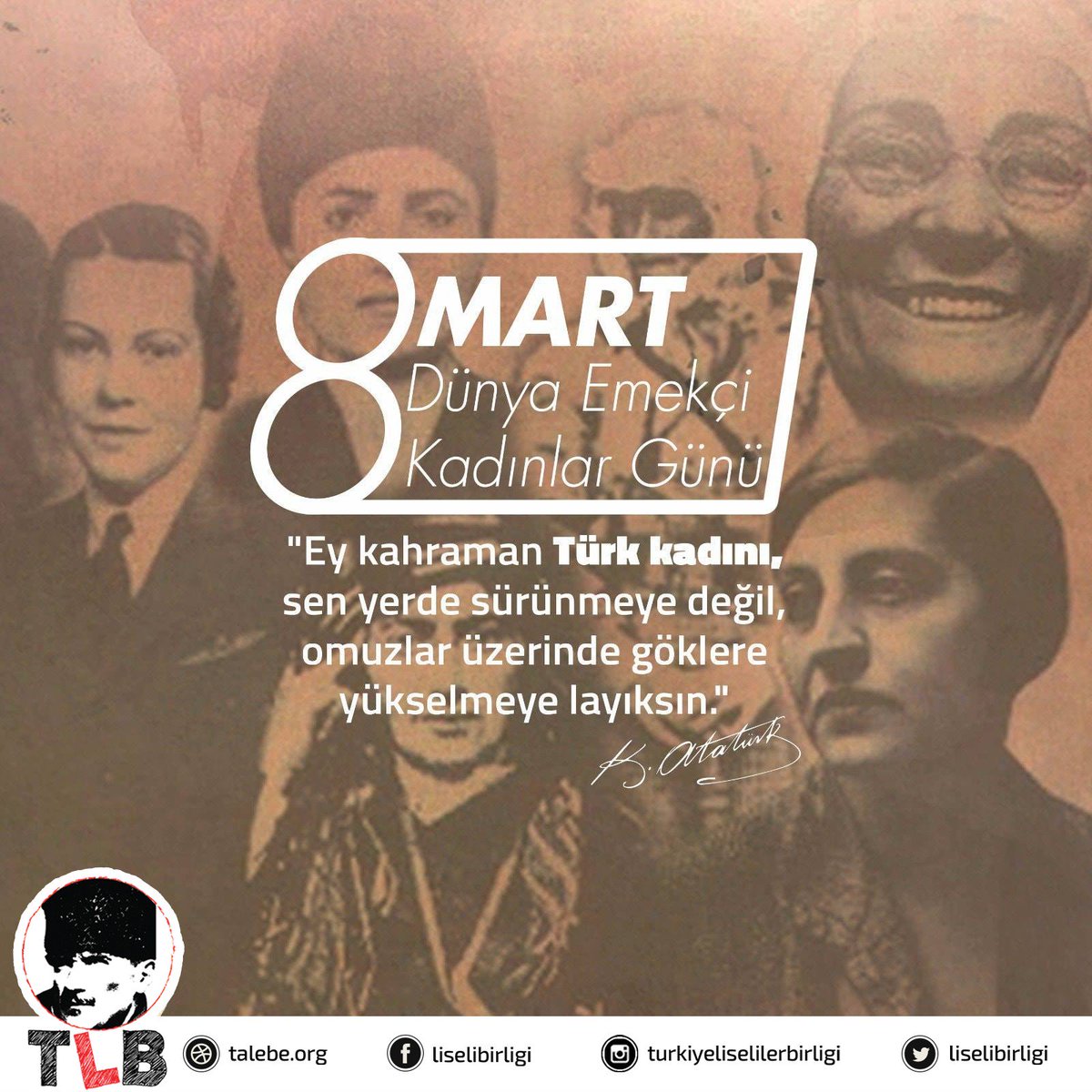 liselibirligi's tweet photo. "Ey kahraman Türk kadını, sen yerde sürünmeye değil, omuzlar üzerinde göklere yükselmeye layıksın!" - K. ATATÜRK

Dünyayı kadın-erkek ayrımcılığında değil el ele, kol kola, omuz omuza değiştirmenin umuduyla #8MartDünyaEmekçiKadınlarGünü kutlu olsun! https://t.co/zbdWcwfSFH
