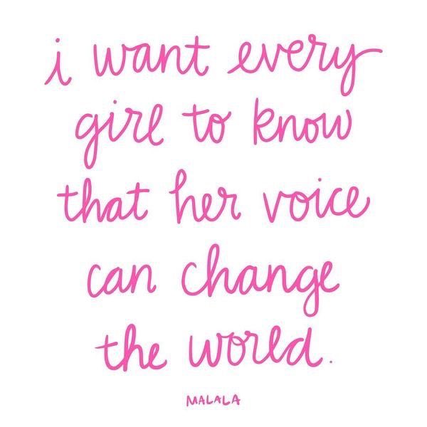In pink cursive writing the words I want every girl to know that her voice can change the world