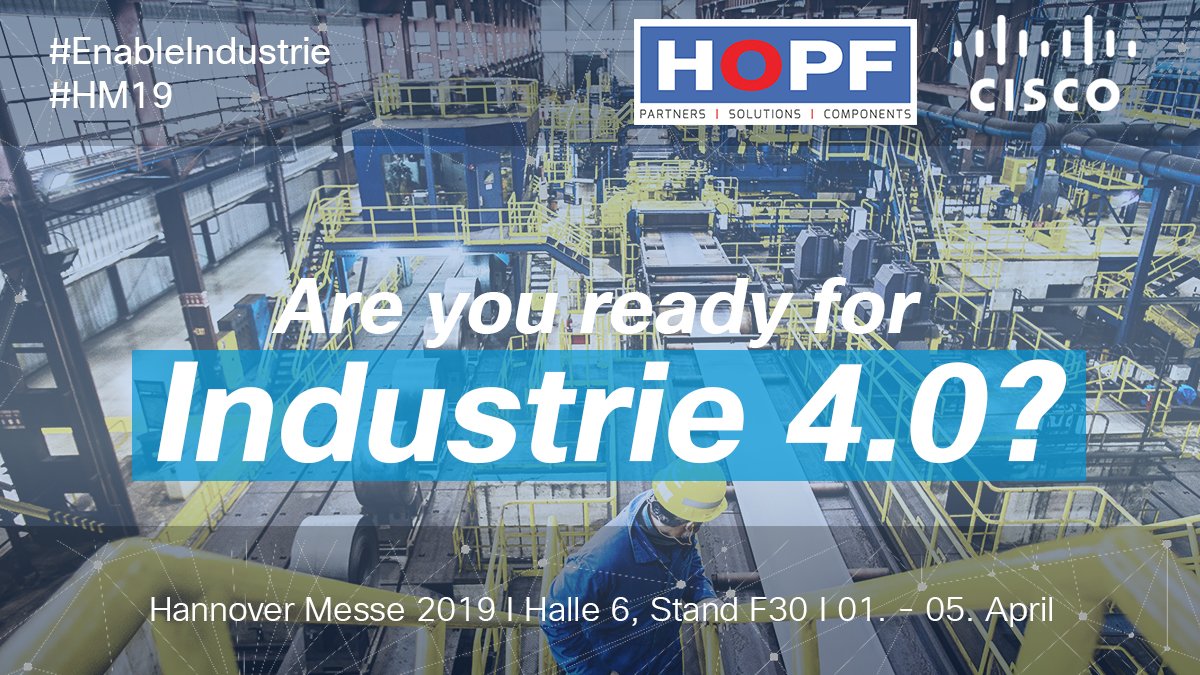 Hopf Vertriebsgesellschaft mbH (@hopf_gmbh) on Twitter photo Planen Sie Ihre Agenda auf der <a href="/hannover_messe/">HANNOVER MESSE</a>? Warum kommen Sie nicht zu uns und @CiscoIoT, um zu erfahren, wie wir die Reise Ihres Unternehmens in die Industrie 4.0 ermöglichen können bit.ly/2Thm9O0 #HM19 #EnableIndustrie Planen Sie Ihre Agenda auf der <a href="/hannover_messe/">HANNOVER MESSE</a>? Warum kommen Sie nicht zu uns und @CiscoIoT, um zu erfahren, wie wir die Reise Ihres Unternehmens in die Industrie 4.0 ermöglichen können bit.ly/2Thm9O0 #HM19 #EnableIndustrie