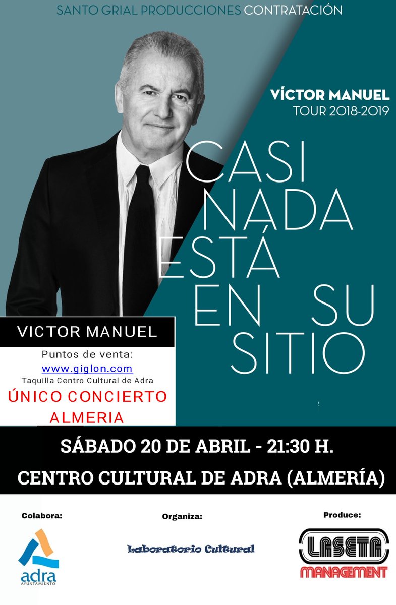 Nos vemos con <a href="/VictorManuel_Of/">Víctor Manuel Oficial</a> el 20 de Abril en Centro Cultural de <a href="/AytoAdra/">Ayuntamiento de Adra</a> 
Ventas en <a href="/Giglon/">Giglon</a> y Taquillas CC de <a href="/AytoAdra/">Ayuntamiento de Adra</a> 
<a href="/ElFiesta_es/">ElFiesta.es</a> <a href="/39b5b8239f7f4a8/">Laseta Management</a> @Promocion7rt <a href="/AlmeriaMeGustas/">Almeria Me Gustas</a> <a href="/T_quehablar/">TENEMOS QUE HABLAR</a> @TopeMusica