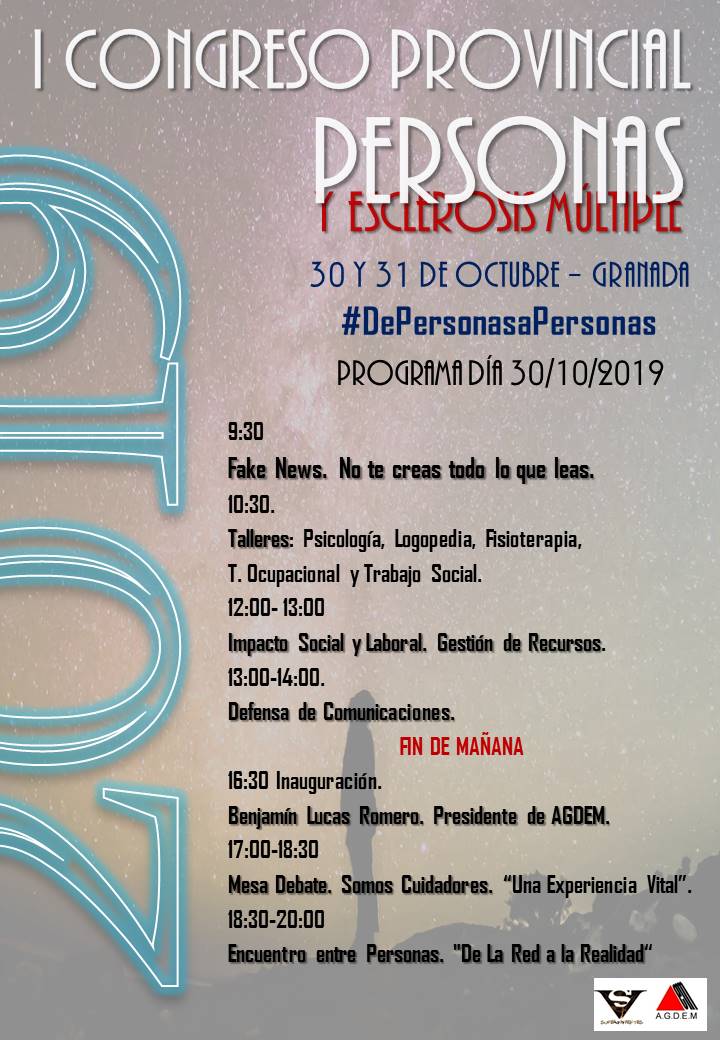 Programa día 30 de Octubre 2019
I Congreso Provincial Personas y Esclerosis Múltiple.
#DePersonasaPersonas #MiradasalFuturo #30y31Octubre2019 @agdem_granada #AGDEM #EsclerosisMúltiple