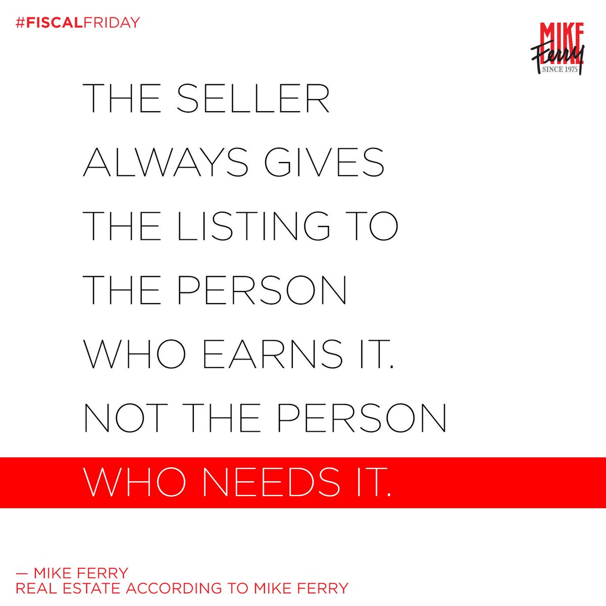 MikeFerryOrg's tweet image. Nobody cares about your personal woes. Don&apos;t try to guilt an individual into giving you a listing! Instead, earn your listings through good skills and a carefully cultivated approach to making presentations. #FiscalFriday
