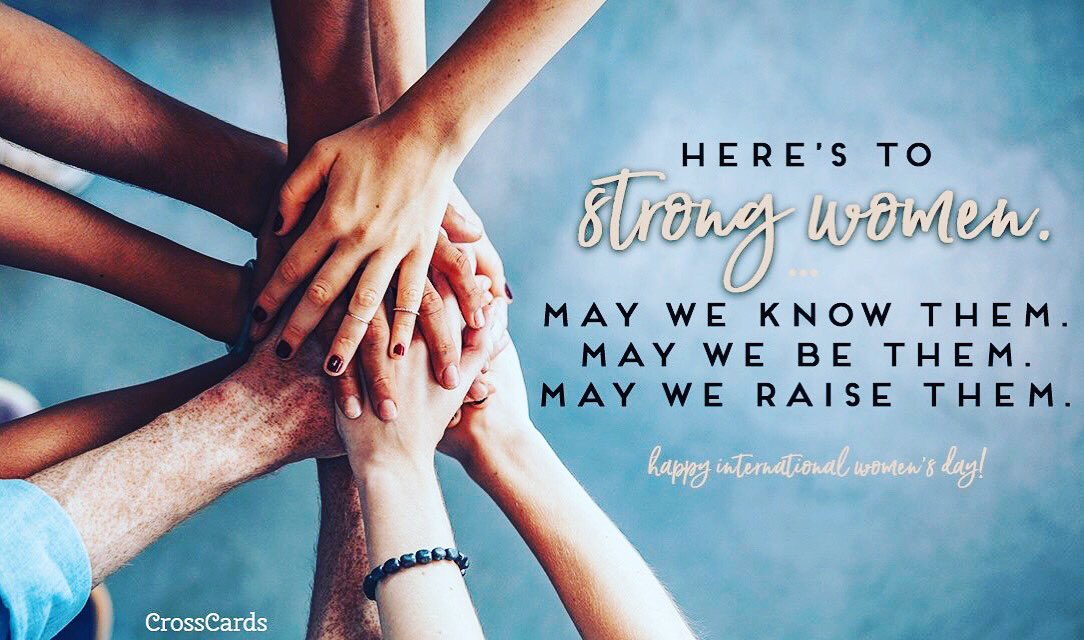 To strong women and girls everywhere #HappyInternationalWomensDay