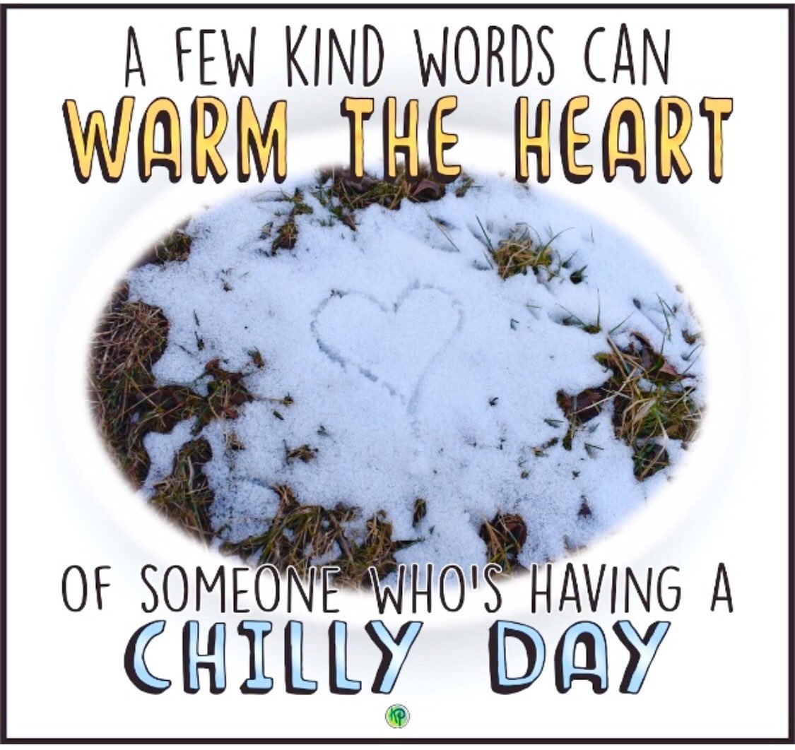 A few kind words can warm the heart of someone who’s having a chilly day. 
#KinderPathways #KindnessMatters #TheKindnessDiaries #ChannelKindness #kindness #gobekind #bekind #kindwords #letsallbekind