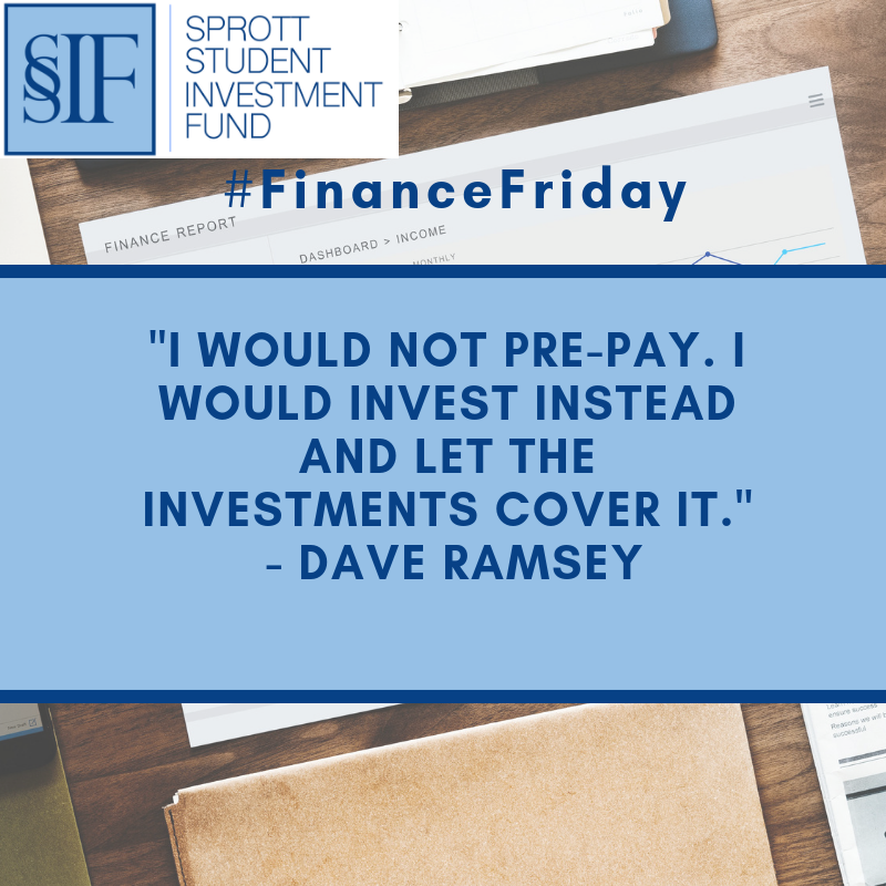 sprottfund's tweet photo. "I would not pre-pay. I would invest instead and let the investments cover it." - Dave Ramsey #Sprott #CarletonUniversity #SprottFund #FinanceFriday https://t.co/LMMp5Tgj2r