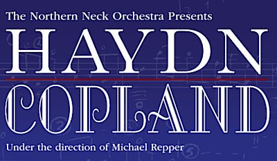 Haydn, Copland, the Chesapeake Chorale, and a World Premiere by the Northern Neck Orchestra - Friday, March 22, 2019, at 7:30 p.m. Pre-Concert Talk at 6:45 p.m.New Venue: Lancaster Middle School Theatre, Kilmarnock northernneckorchestra.org/haydn-copland/