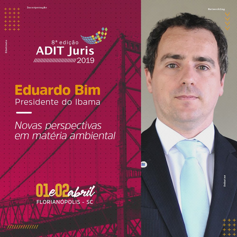 Um dos maiores especialistas em Direito Ambiental do país, o presidente do Ibama, Eduardo Bim, marca presença no palco do mais importante evento jurídico para os setores imobiliário e turístico do país, o ADIT Juris. Garanta sua participação no link em adit.com.br/aditjuris/