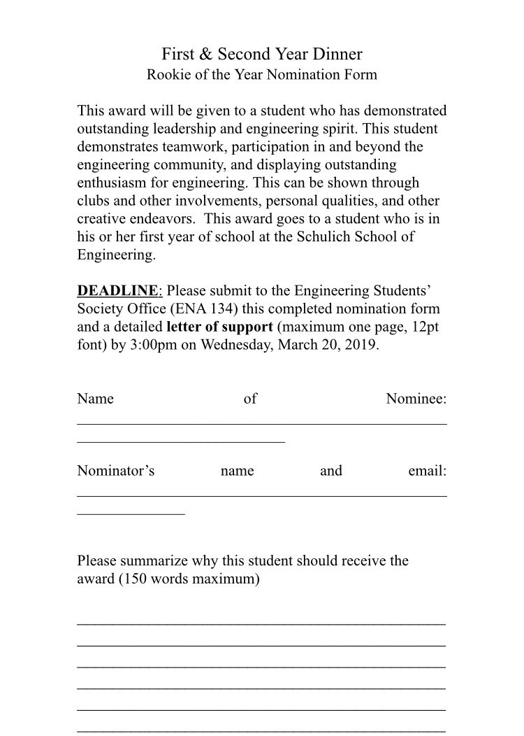 Know someone in first or second year in need of recognition for their hard work? Fill out a nomination form provided in the ESS office before March 20 and they could win an award!