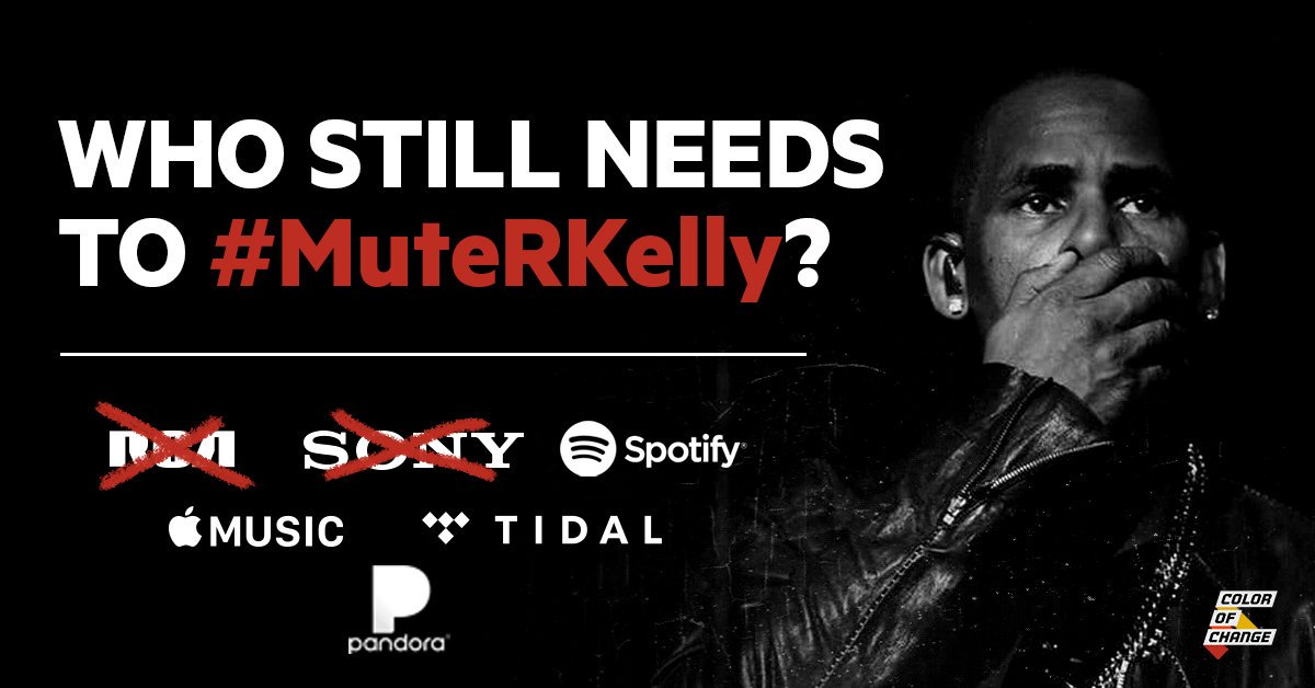 ColorOfChange's tweet photo. Anyone still working with R. Kelly is complicit in his abuse of Black women and girls. @Spotify, @AppleMusic, @pandoramusic, @TIDAL, and @iHeartRadio must stop profiting off Kelly's crimes by removing his music from their platforms. https://t.co/DUcXdxCIxb #MuteRKelly #DropRKelly https://t.co/CPCVQpXzjX