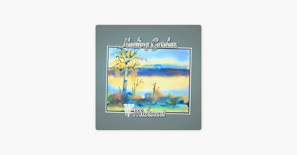 Healing Garden - Single - Mahount dlvr.it/R0TTKX
