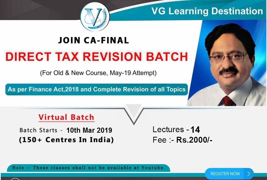 vglearning's tweet photo. @ICAIDubai Complete #CA_Final #Direct_Tax #Revision_Classes in just 14 Lectures by #India's #No.1 Faculty of #Direct_Tax #CA_Vinod_Gupta for May-2019 Attempt.
Batch Name :- For 2019 - Exam [Revisions]
Register Now :- https://t.co/DgbHVFJzdJ https://t.co/hnoXGMiUDo