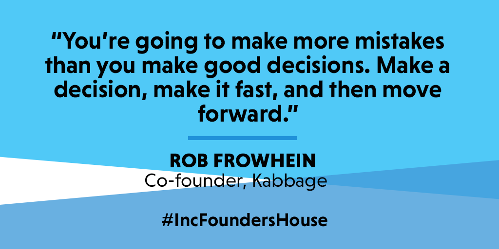 Mistakes are unavoidable. Kabbage co-founder Rob Frowhein talks about his perspective on failure. From the <a href="/kabbage/">kabbage</a> panel at #IncFoundersHouse
