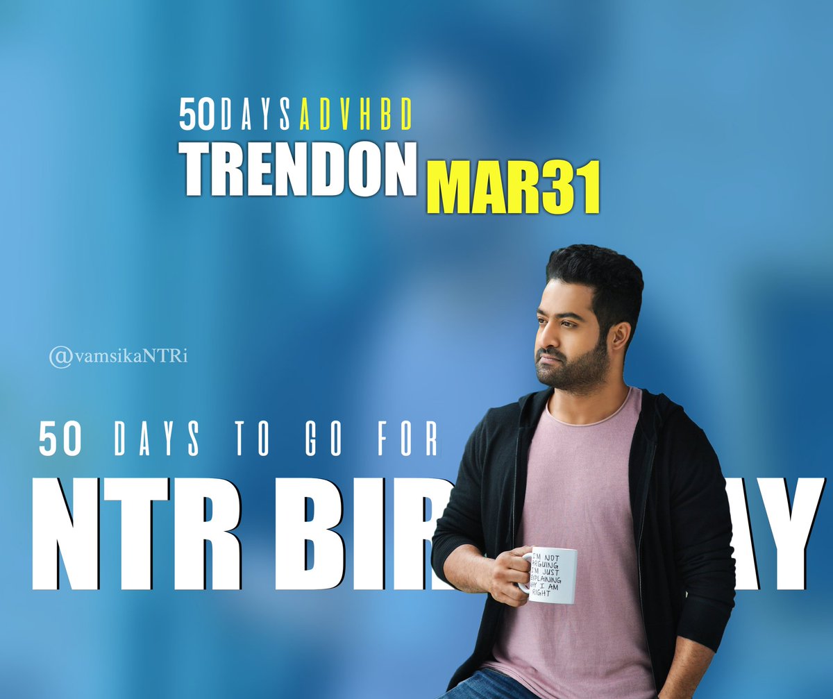 NTRRoyalFans's tweet photo. Trend Alert...!!!
#50daysAdvanceBirthday Trend on March 31st

Are you Ready 🔃🔃

🔃 Retweet if you are Ready 🔃 https://t.co/qt8NSabj7v