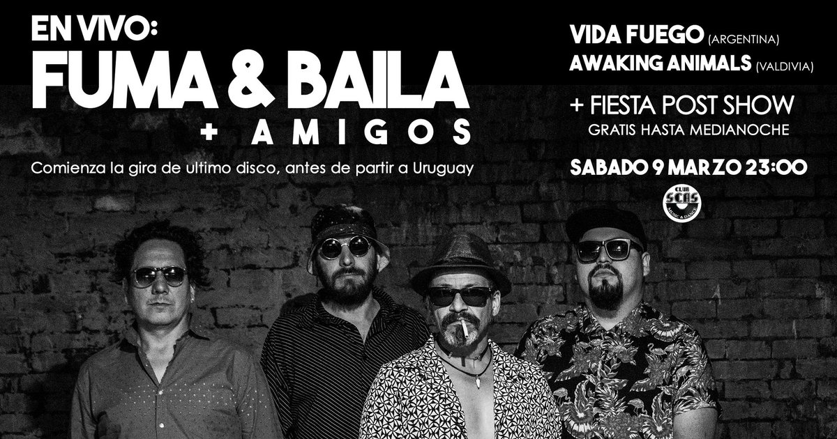Hoy El Carrete de Marzo!
FUMA &amp; BAILA en vivo en Valdivia + Amigos Gira "Claroscuro"
SÁBADO 9 de Marzo - Desde las 23:00 Hrs
Invitados Especiales:
VIDA FUEGO (Argentina) AWAKING ANIMALS (Valdivia)
y Fiesta Post Show.
ENTRADA GRATIS Hasta las 00:00 Hrs. después $2.000 Hasta 01.00