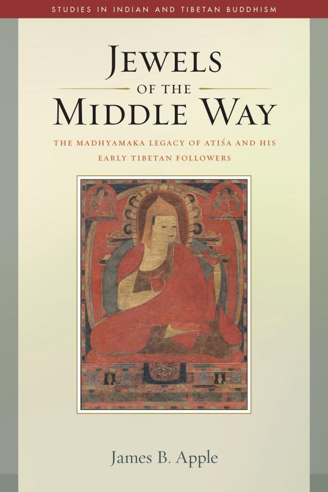 New Book: Jewels of the Middle Way: The Madhyamaka Legacy of Atisa and His Early Tibetan Followers by James B. Apple @UCalgaryCLARE: tinyurl.com/yyk8chf8 via @WisdomPubs