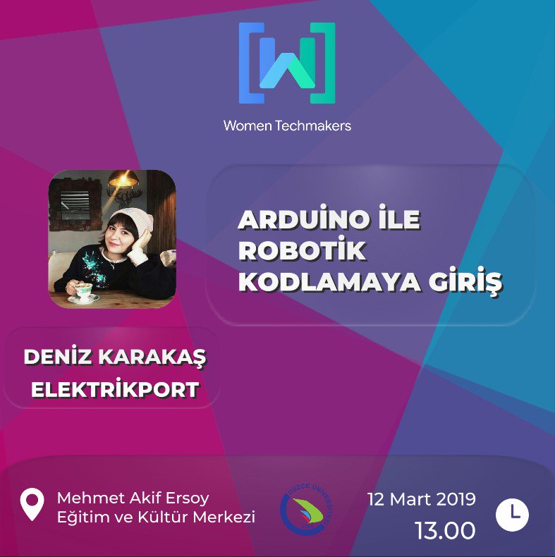 WTMDuzce's tweet photo. 12 Mart Salı günü Mehmet Akif Ersoy Eğitim ve Kültür Merkezi' nde düzenlenecek olan etkinliğimizde "Arduino ile Robotik Kodlamaya Giriş" konulu sunumuyla Deniz Karakaş bizlerle olacak 🎉  Etkinlikte yerinizi almayı unutmayın! 🔥 https://t.co/Z8NlAv0dIh