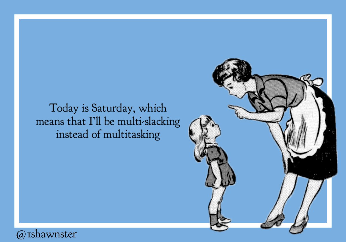 1shawnster's tweet photo. Have a #MultiSlackingSaturday. #SaturdayVibes #Saturday https://t.co/P982OdTklJ