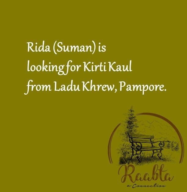 RaabtaKashmir's tweet photo. I'm looking for my friend Kirti Kaul from Ladu Khrew Pampore. We used to study at Light house Public School, she was my best friend. One fateful night they left and never returned then I looked for her and found her Jammu. We were kids then and lost the contact again. 
Rida Sajad https://t.co/MNcfAQN901