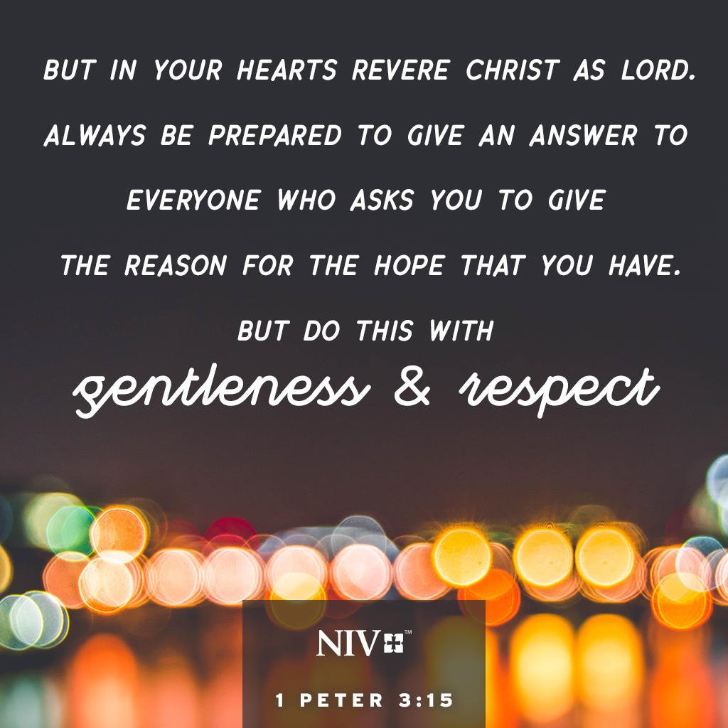 The Bible on Twitter: "But in your hearts revere Christ as Lord. Always be prepared to give an answer to everyone who asks you to give the reason for the hope that
