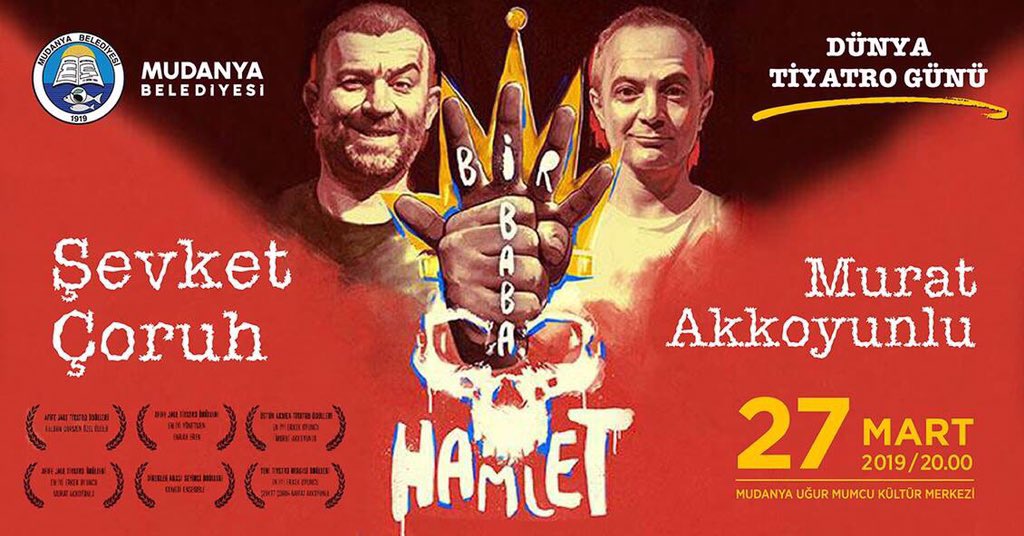 🎭”Bir Baba Hamlet” 27 Mart Çarşamba saat 20:00’de Mudanya Uğur Mumcu Kültür Merkezi’nde

#birbabahamlet #şevketçoruh @sevketcoruh_ #muratakkoyunlu @AkkoyunluMurat #babasahne @babasahne @MudanyaBel #mudanya #tiyatro #sanat #kültürsanat #bursatiyatro #sahnedelisi #bursa