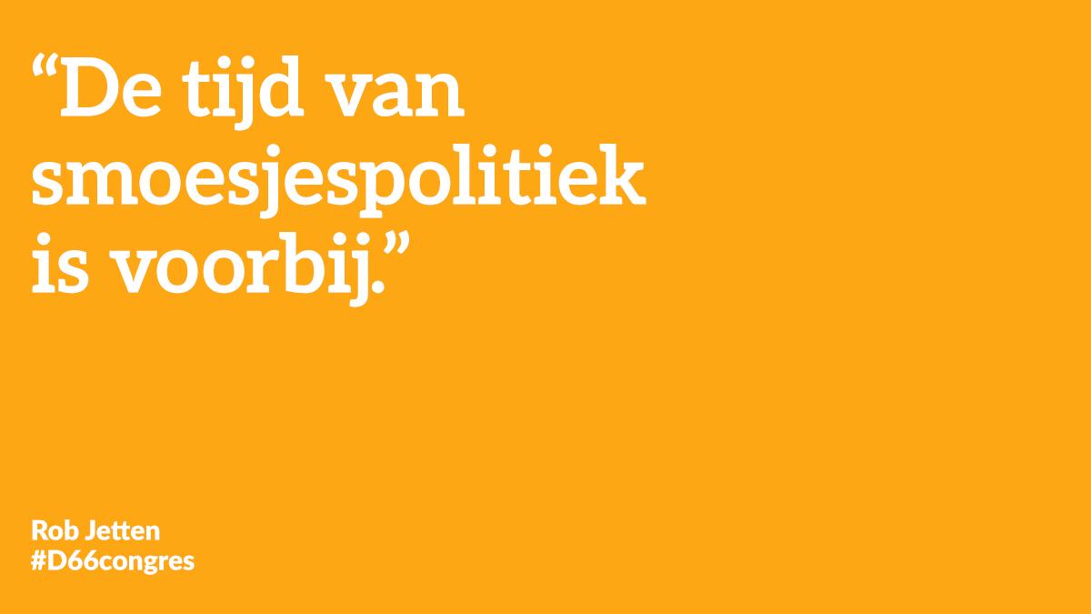“Ik doe een oproep aan de nieuwe generatie fractievoorzitters.

Loop niet weg, maar loop samen door.
Leef niet bij de gedachte hoe de wereld is, maar bij de hoop hoe de wereld zou kunnen zijn.

Er is geen tijd om te dromen.
Het is tijd om te drammen.”

-Rob Jetten bij #D66congres